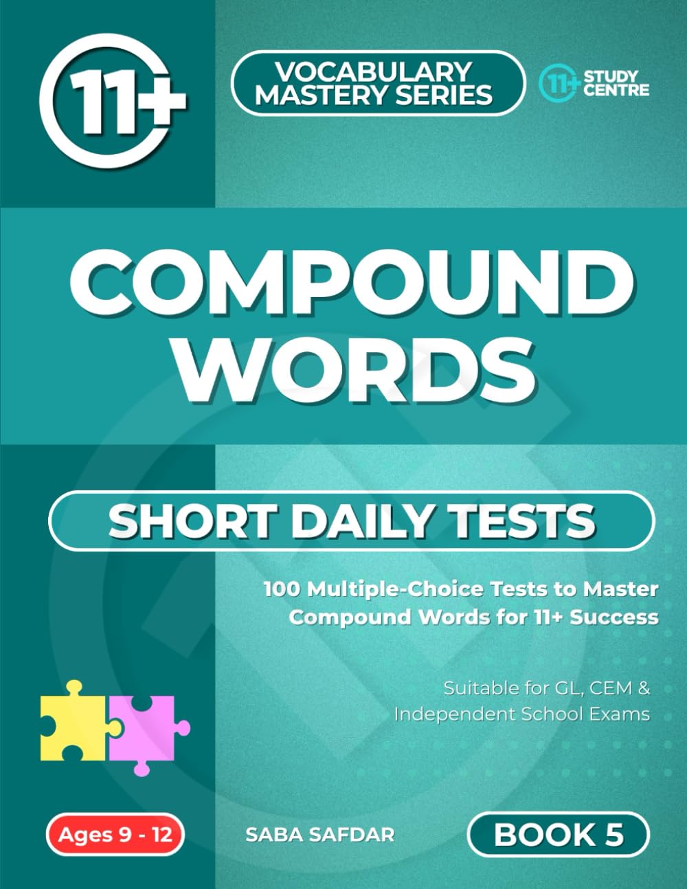 Compound Words - Short Daily Tests (Ultimate 11+ & SATs Success Series: Mastering Maths, English, Vocabulary & Reasoning)