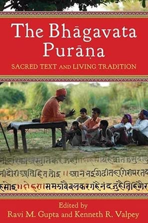 The Bhagavata Purana: Sacred Text and Living Tradition -Wow! eBook