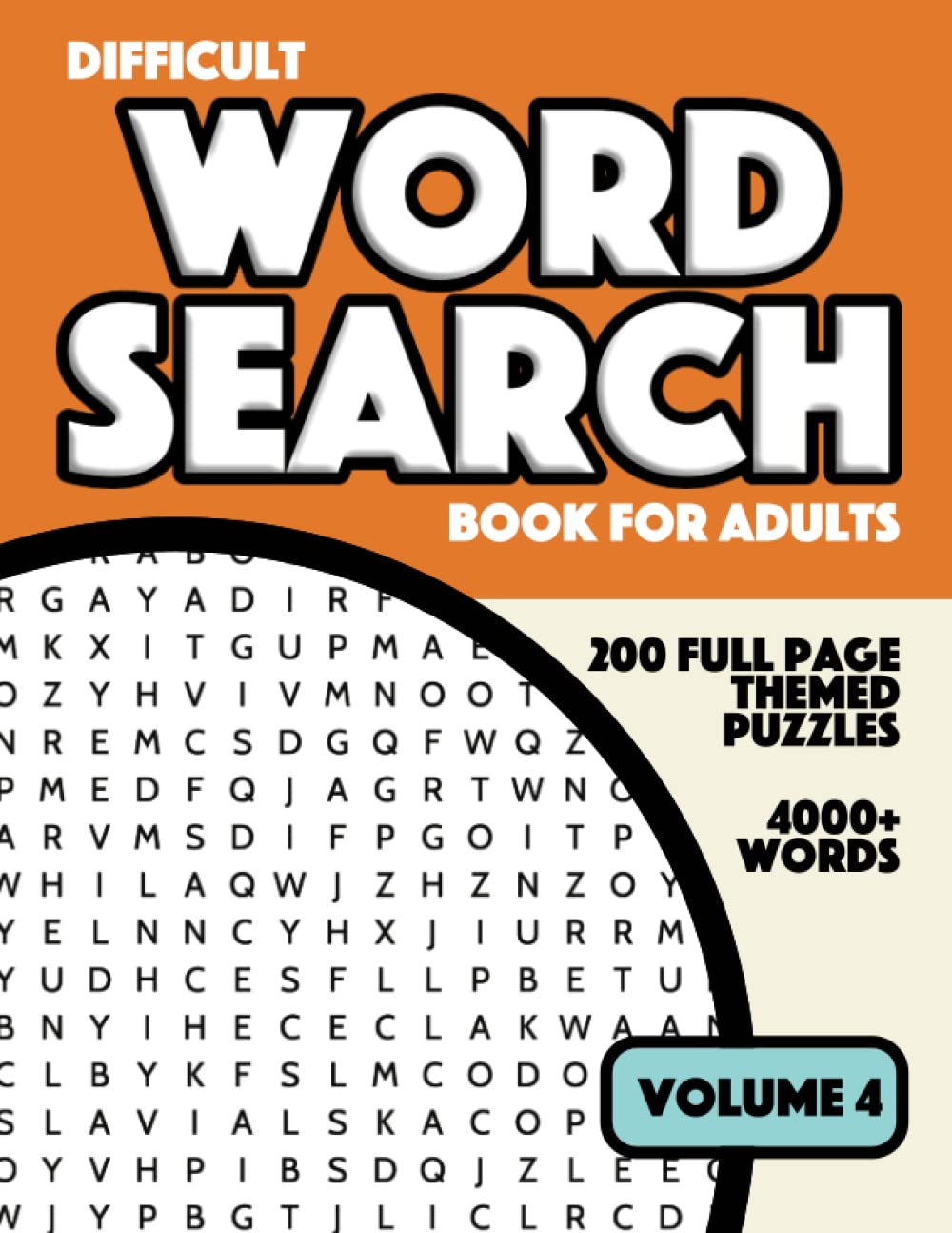Difficult Wordsearch Book for Adults - Volume 4: 200 Challenging Themed Word Search Puzzles