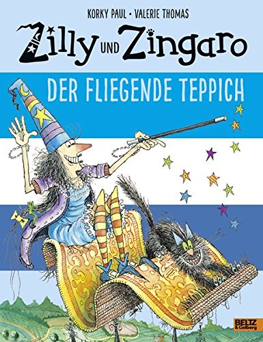Zilly und Zingaro. Der Fliegende Teppich: Vierfarbiges Bilderbuch Zilly und Zingaro. Der Fliegende Teppich: Vierfarbiges Bilderbuch