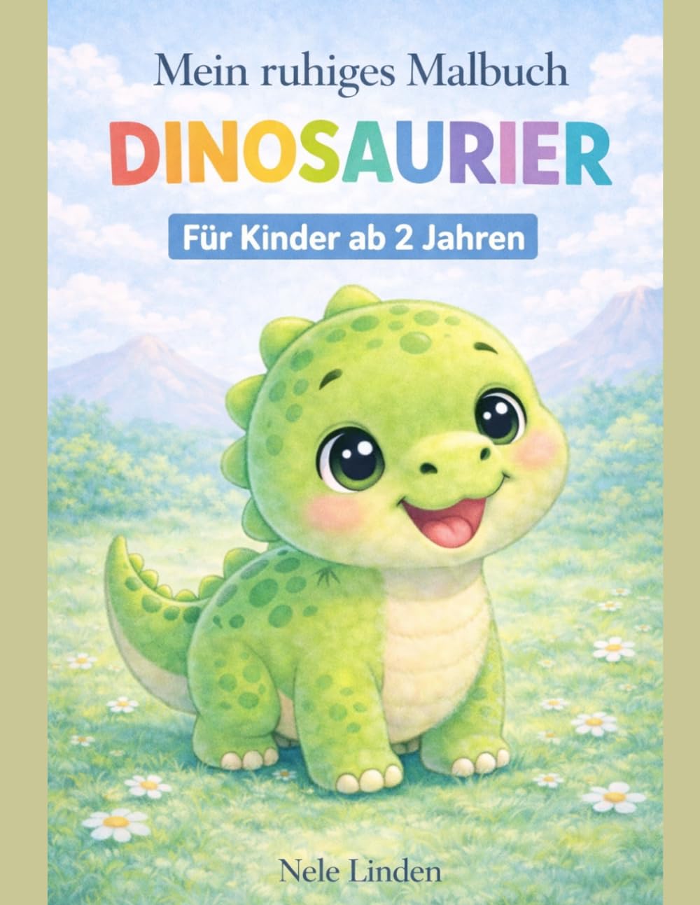 Dinosaurier Malbuch für Kinder ab 2 Jahren: Ruhiges Dino Ausmalbuch mit extra dicken Linien – einfache Motive für Kleinkinder & Kindergarten – ideal ... Malbuch - Ruhige Malbücher ab 2 Jahren)