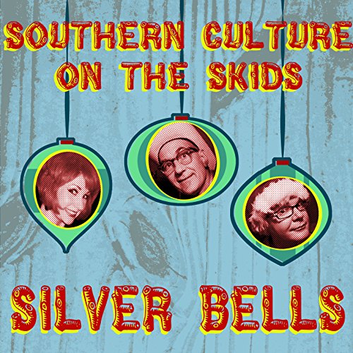 Play Silver Bells by Southern Culture On The Skids on Amazon Music