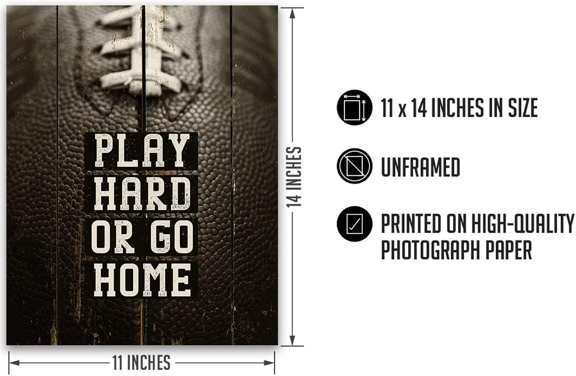 Govivo Play Hard Or Go Home Teen Room Decor - 11x14 Unframed Print - Inspirational Wall Art for Boys, Kids Room, Family or Game Room, Man Cave, Den - Home Decor Gift for Sports Fans, Football Players