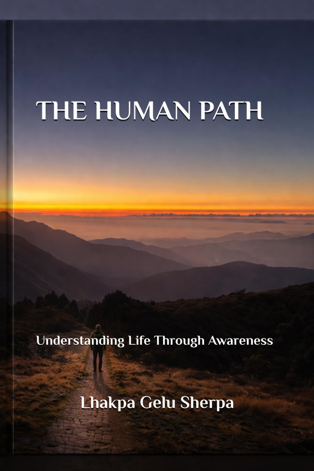 THE HUMAN PATH: Understanding Life Through Awareness