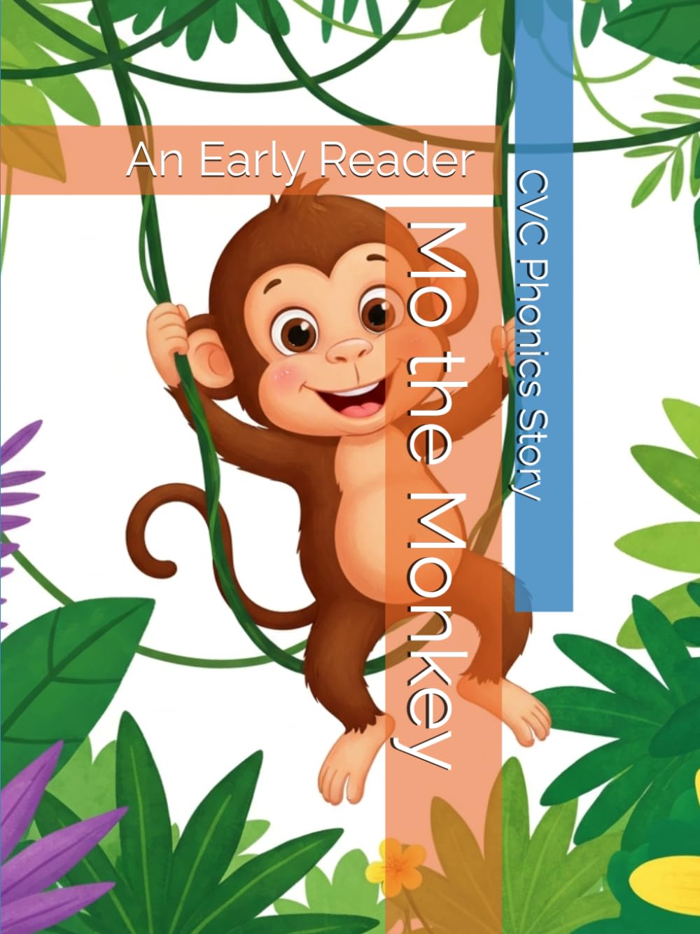 Mo the Monkey: An Early Reader CVC Phonics Story