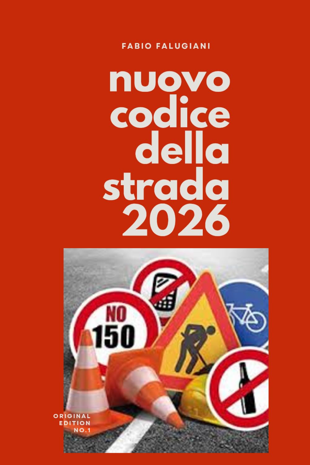 CODICE DELLA STRADA 2026 Testo aggiornato e coordinato alla normativa vigente: D.Lgs. 285/1992 aggiornato e coordinato - aggiornato a febbraio 2026