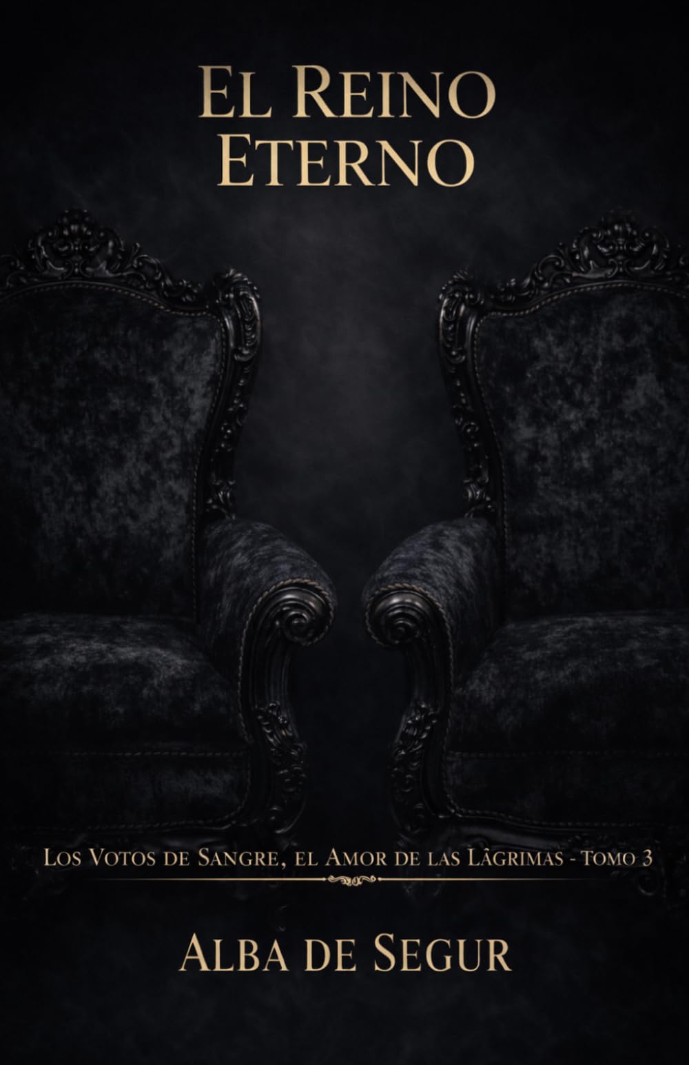 El Reino Eterno (Los Votos de Sangre, el Amor de las Lágrimas)