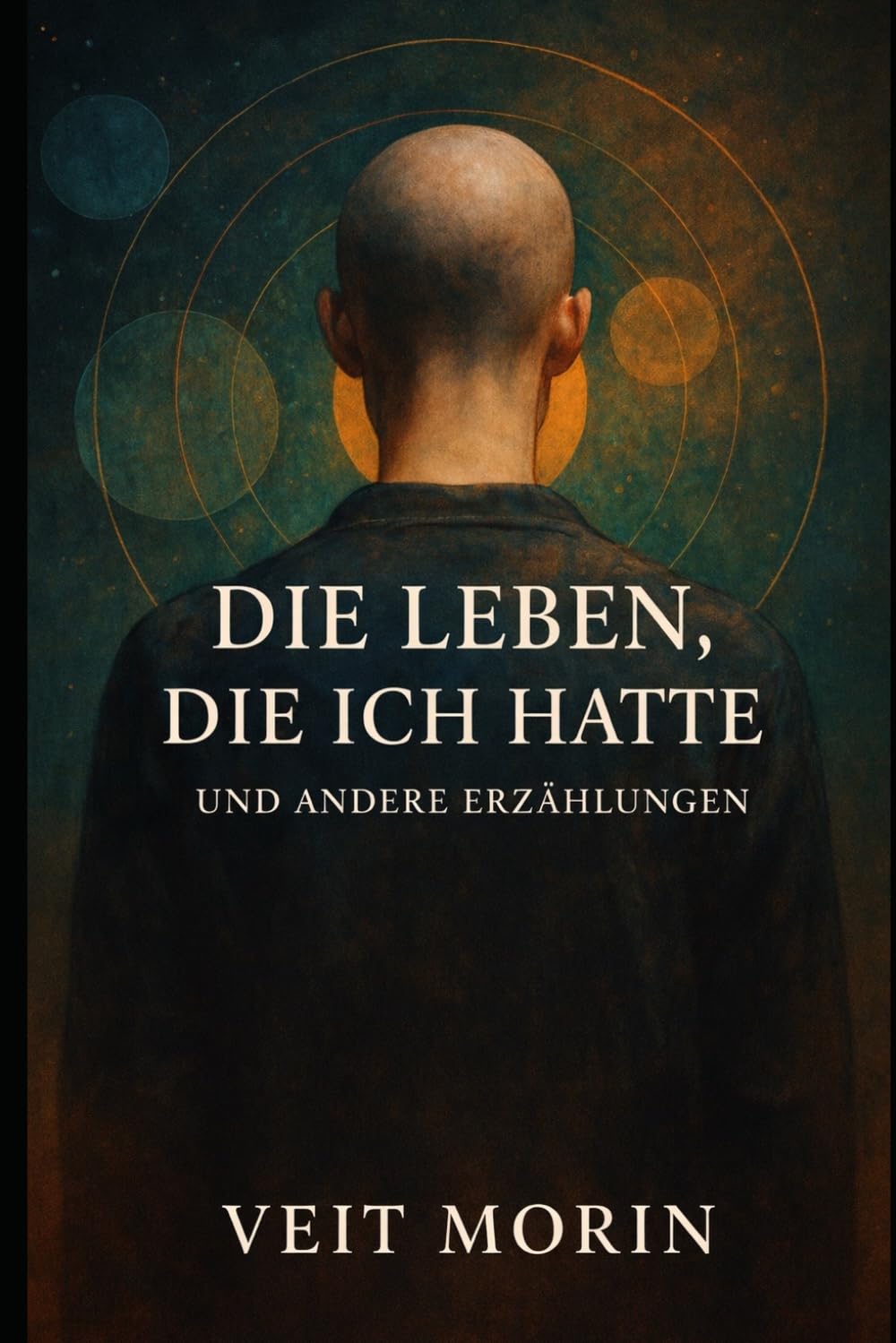 Die Leben, die ich hatte und andere Erzählungen