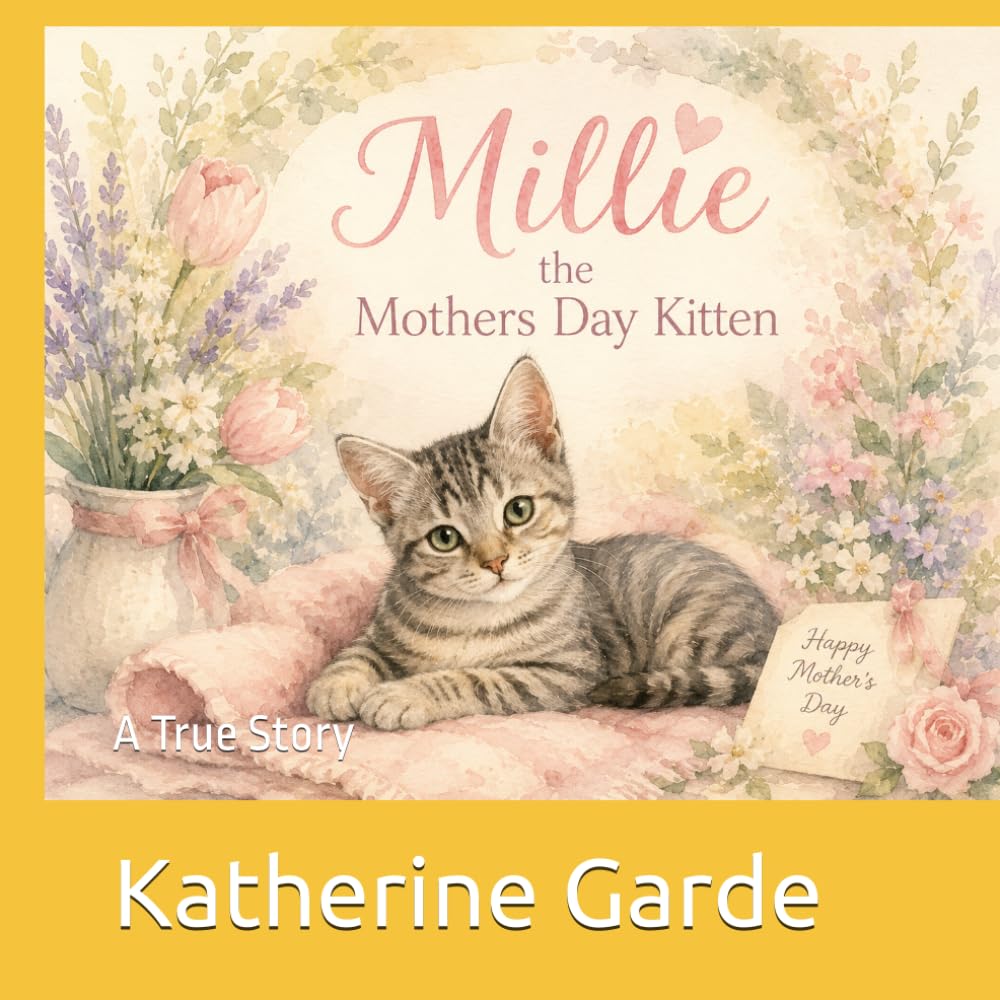 Millie, the Mother's Day Kitten: A True Story