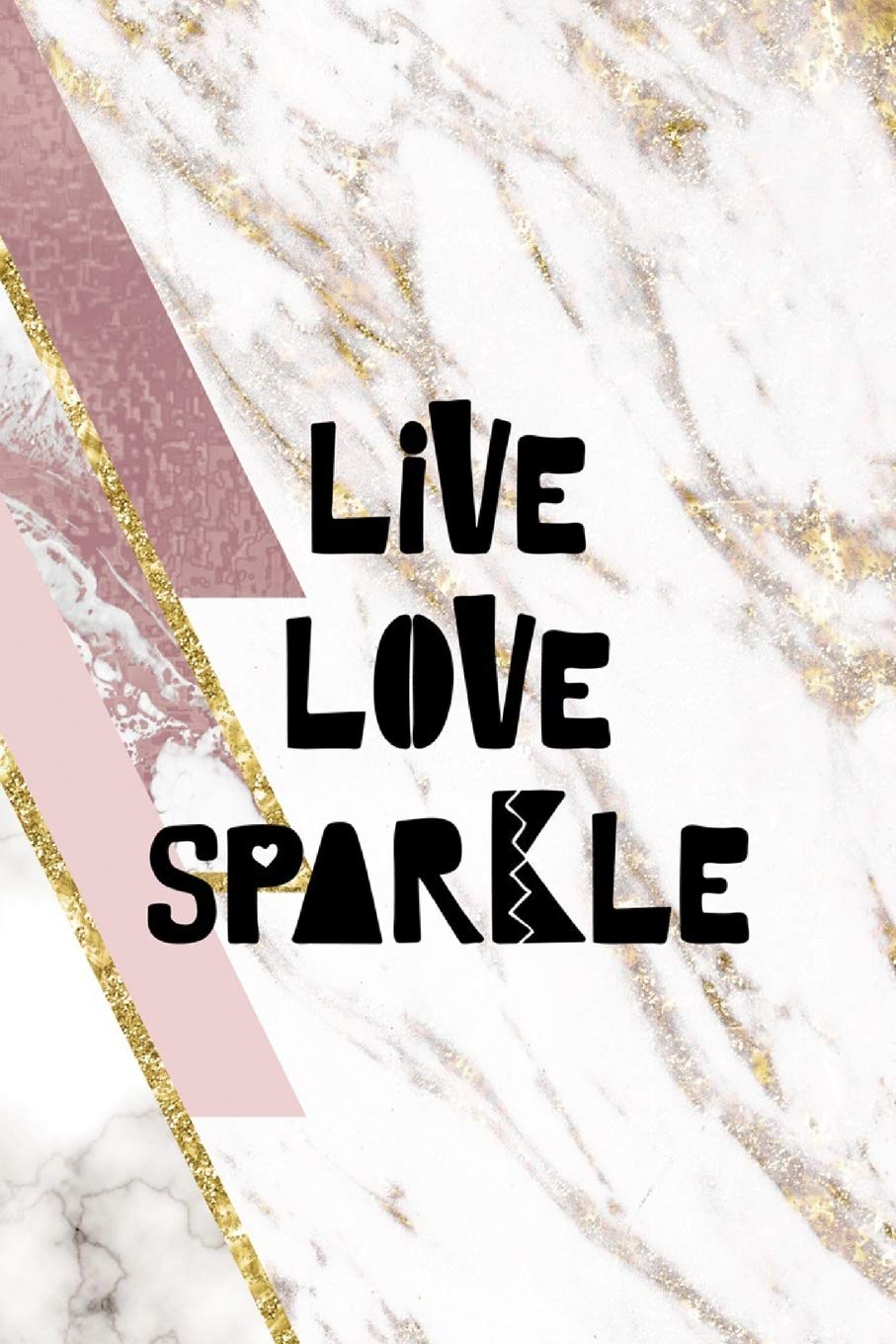 Live Love Sparkle: Sparkle Journal Composition Blank Lined Diary Notepad 120 Pages Paperback