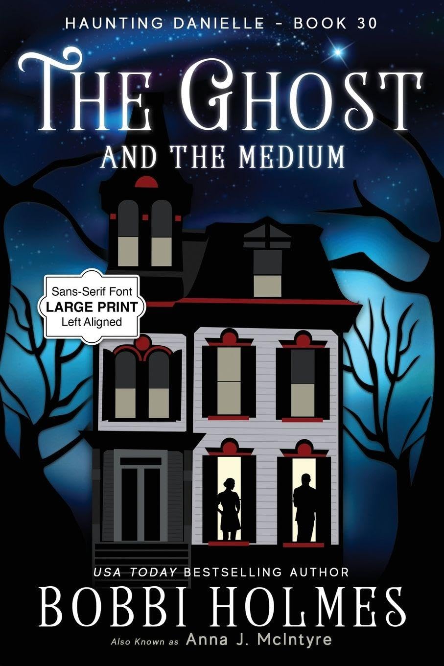 The Ghost and the Medium: 30 (Haunting Danielle)