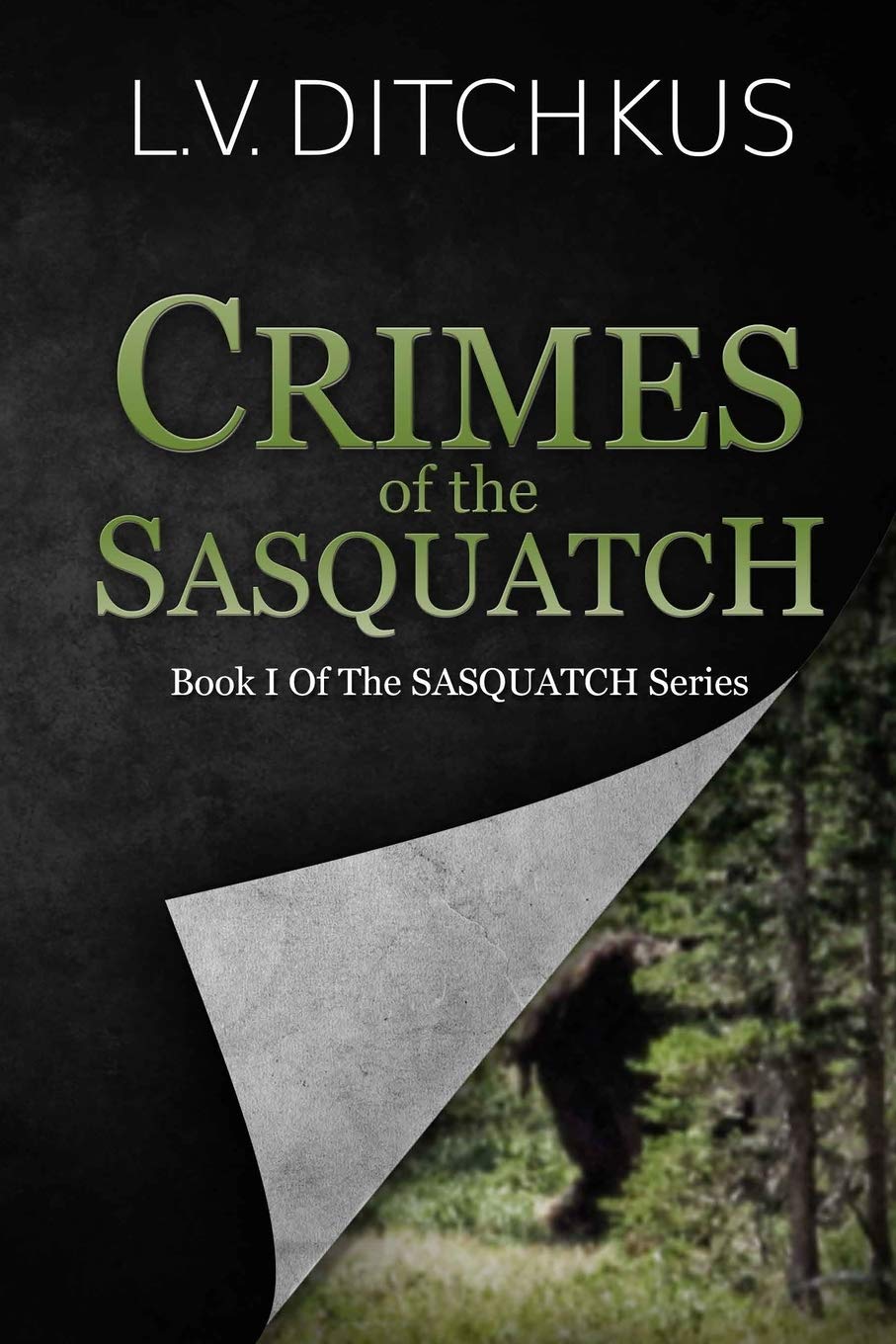 Crimes of the Sasquatch: Book I of The Sasquatch Series: 1 Paperback – Import, 20 June 2020