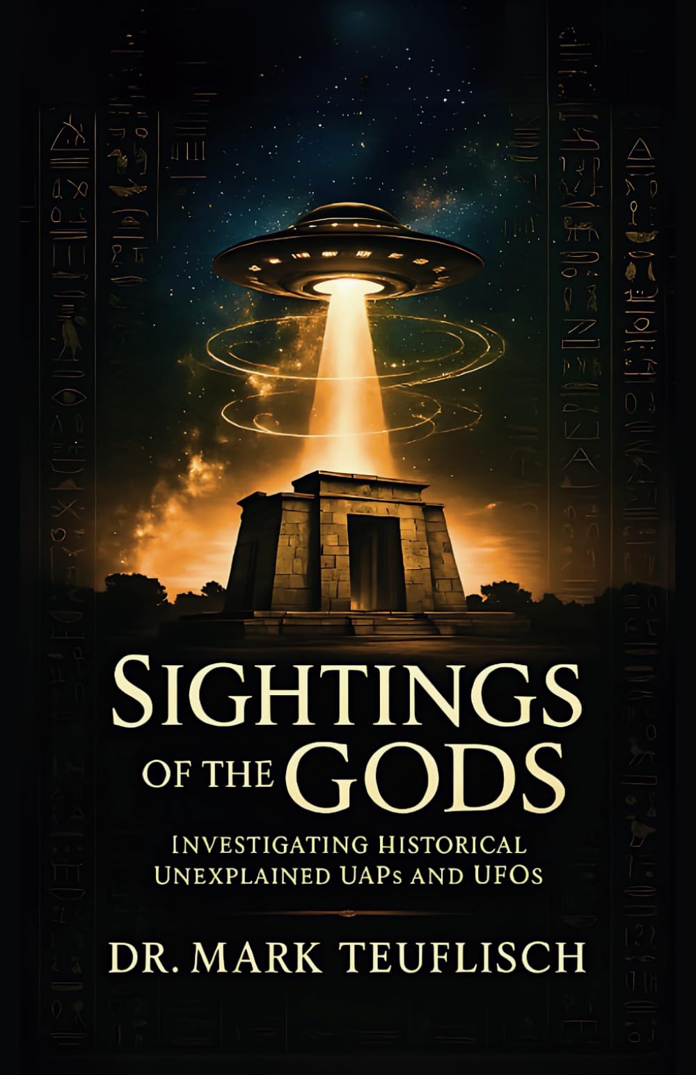 Sightings of the Gods: Investigating Historical Unexplained UAPs and UFOs