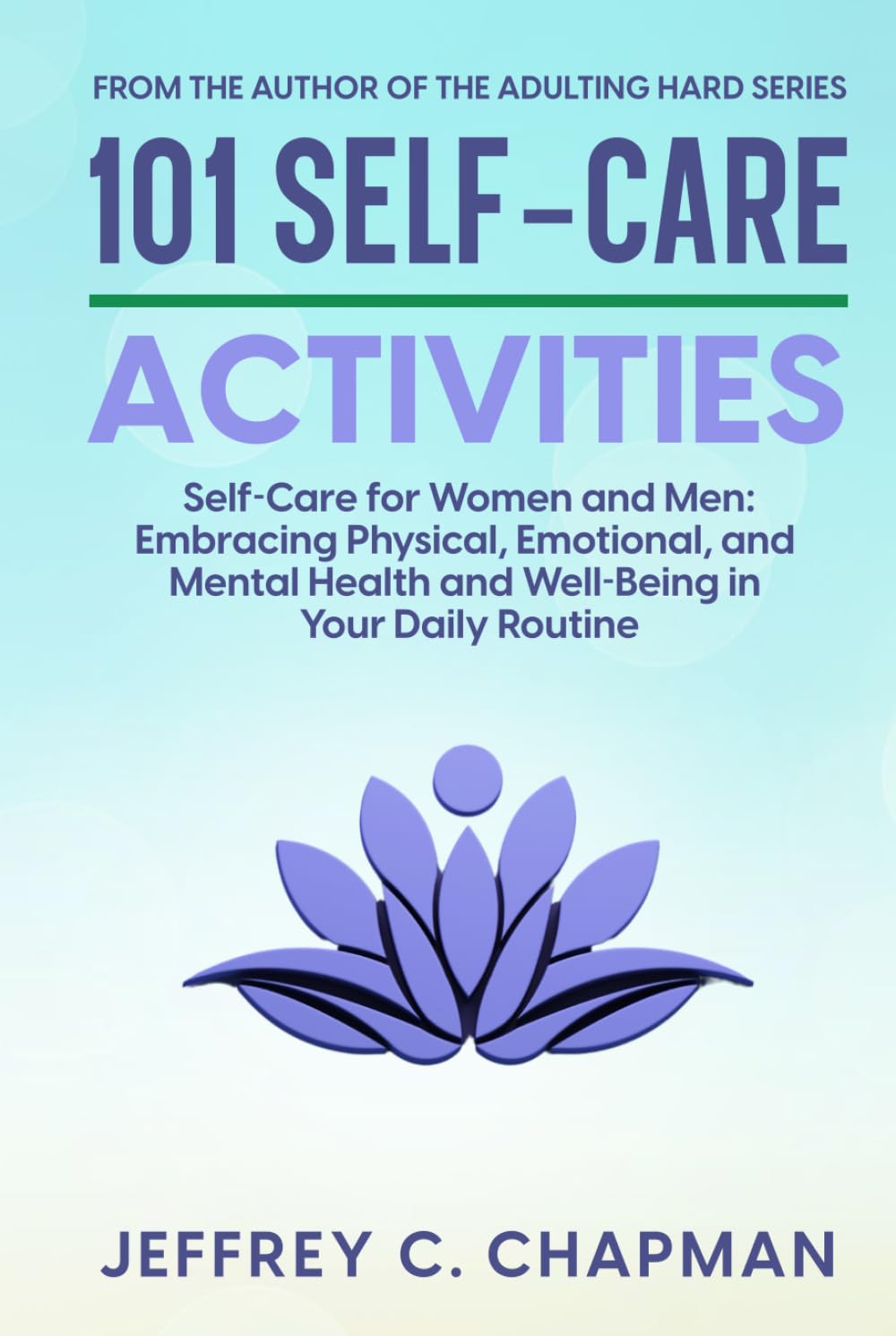 Amazon.com: 101 Self-Care Activities: Self Care for Women and Men ...