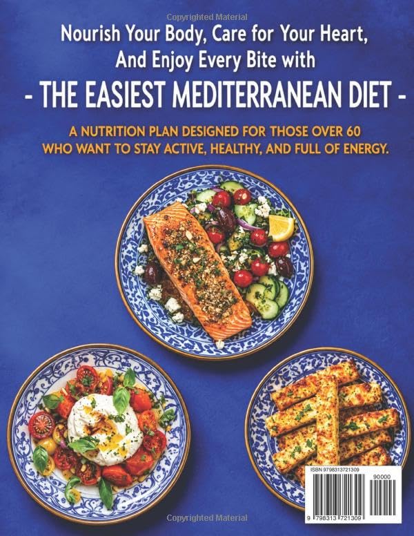 Image of The Easiest Mediterranean Diet Cookbook for Seniors: A Complete Evidence-Based Guide to Healthy Eating, Weight Management, and Longevity | Delicious ... 60 (The Easiest Healthy Diets for Seniors)