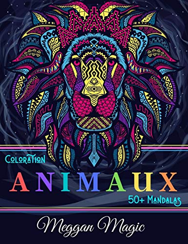 Télécharger Coloration Animaux (50+ Mandalas): Coloriage mystère pour adultes, dessin anti stress (lions, hibou PDF Ebook En Ligne