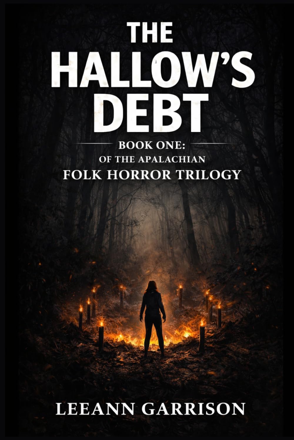 THE HALLOW'S DEBT: THE APPALACHIAN FOLK HORROR TRILOGY BOOK ONE: 1