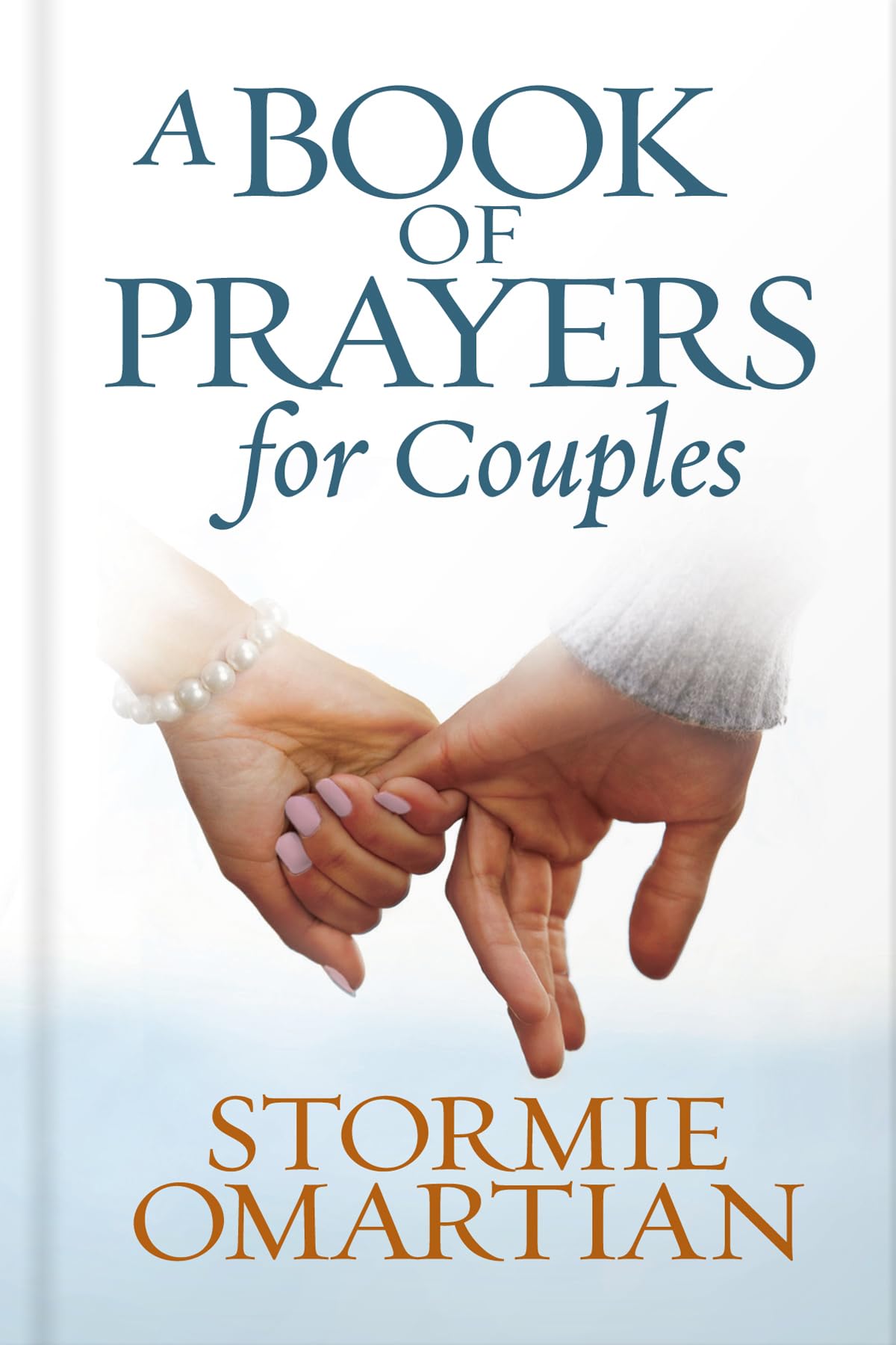 A Book of Prayers for Couples by Stormie Omartian (Hardback Book)