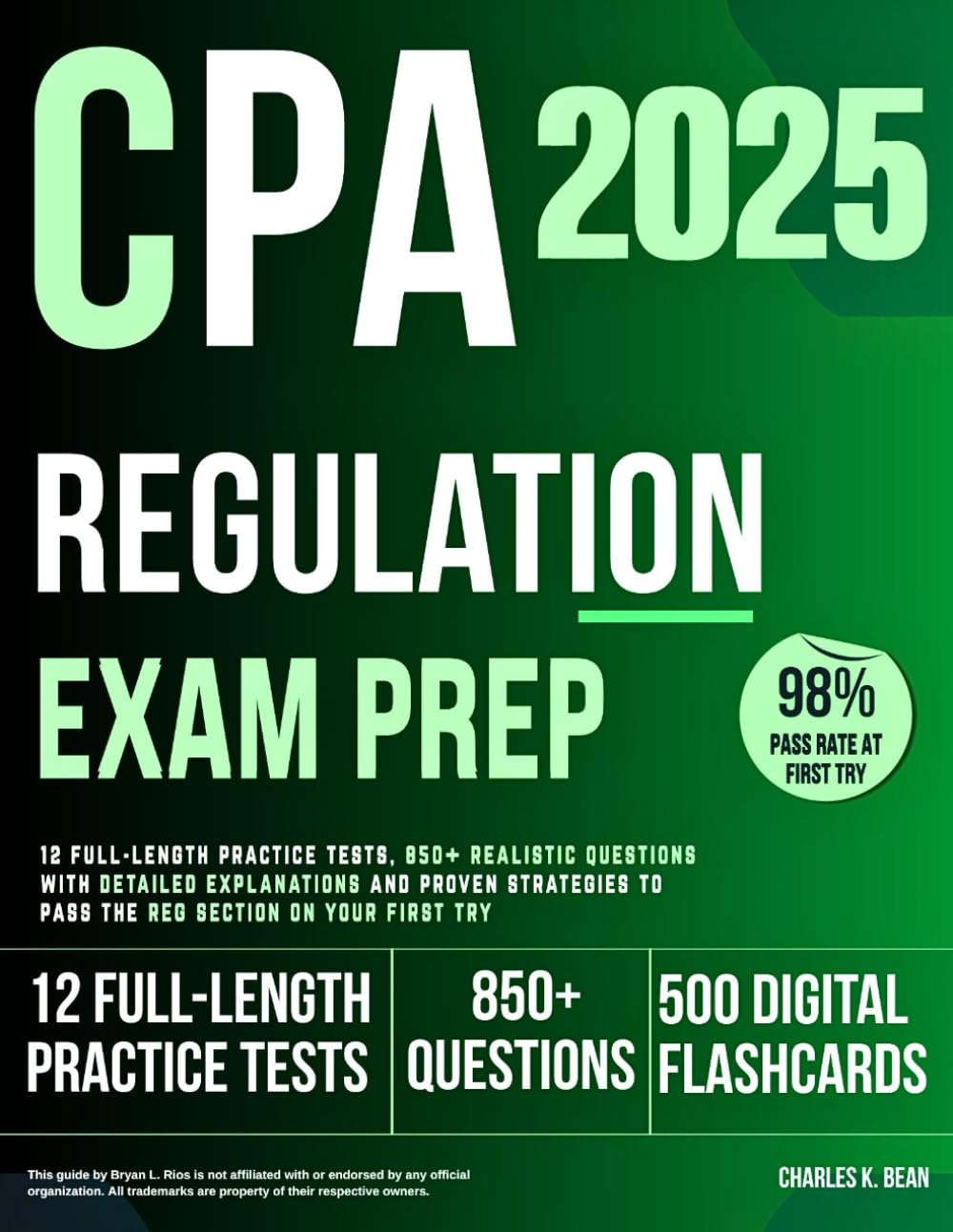 CPA Regulation Exam Prep: 12 Full-Length Practice Tests, 850+ Realistic Questions with Detailed Explanations and Proven Strategies to Pass the REG