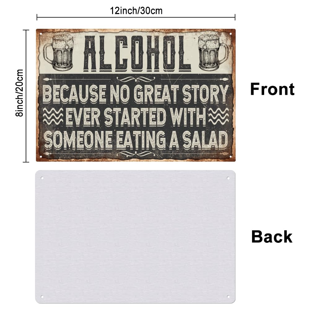GLOBLELAND "Alcohol Because No Great Story Ever Started with Someone Eating a Salad" Funny Alcohol Metal Tin Sign 12x8in/30x20cm Art Plaque Poster Wall Decor for Home Study Room Bar Club Pub - Image 2