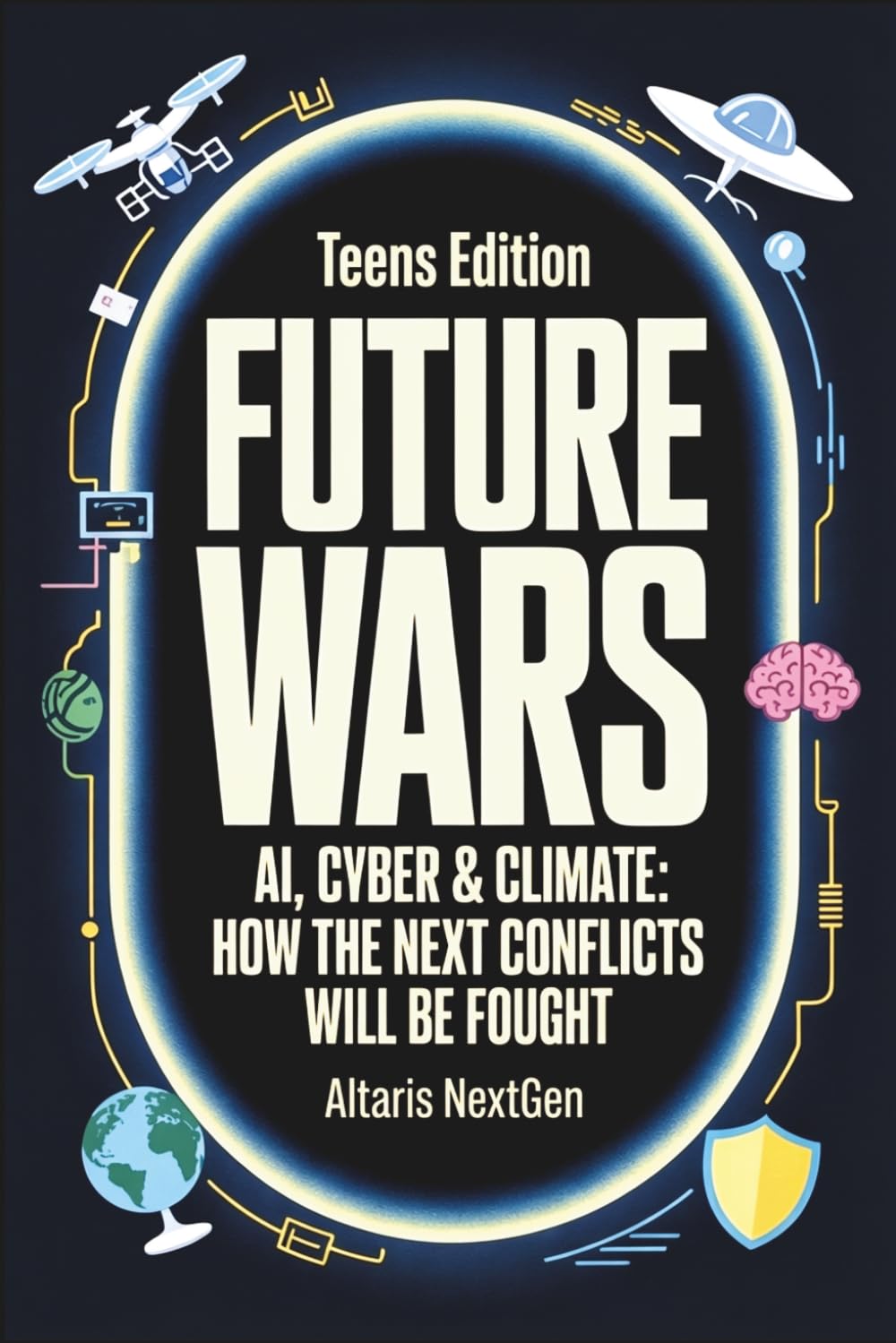 Future Wars: AI, Cyber & Climate—How the Next Conflicts Will Be Fought