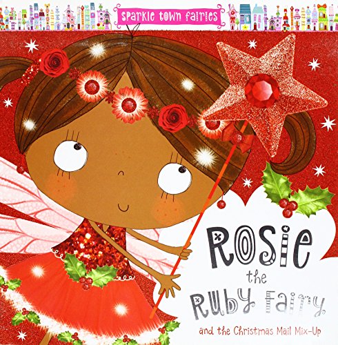 Sparkle Town Fairies Rosie the Ruby Fairy 1785986481 Book Cover