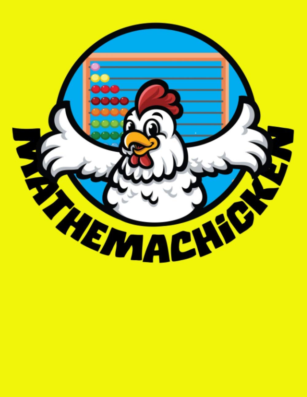 Mathemachicken: Large 8.5 X 11 120 Page College Ruled Notebook