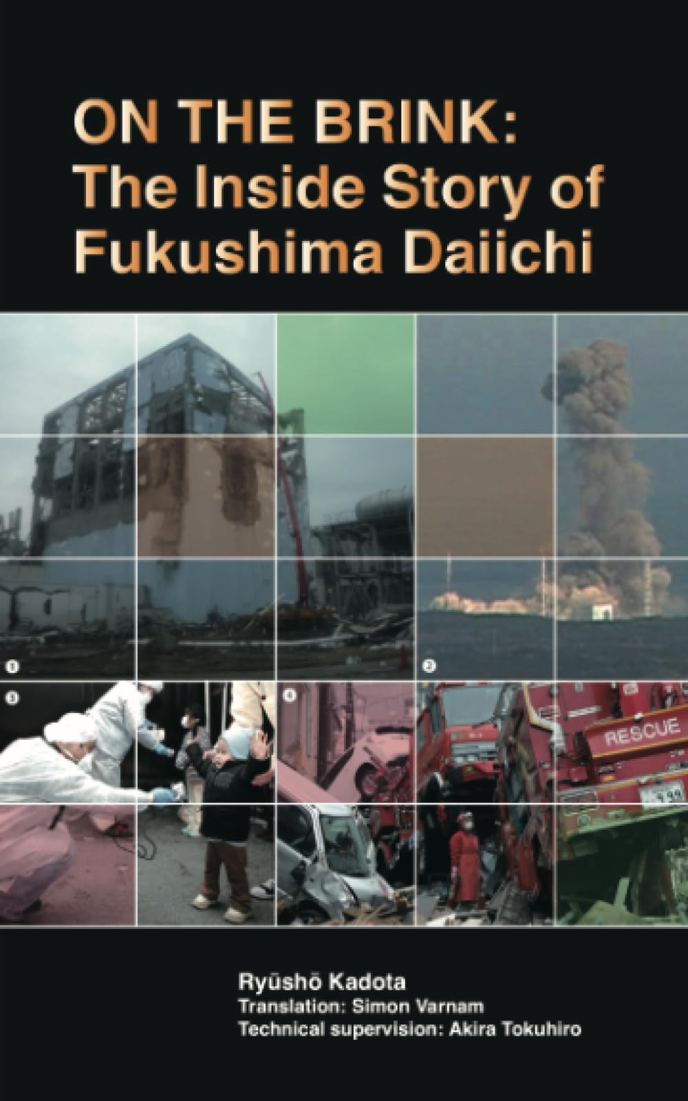 On the Brink: The Inside Story of Fukushima Daiichi Paperback – December 25, 2019