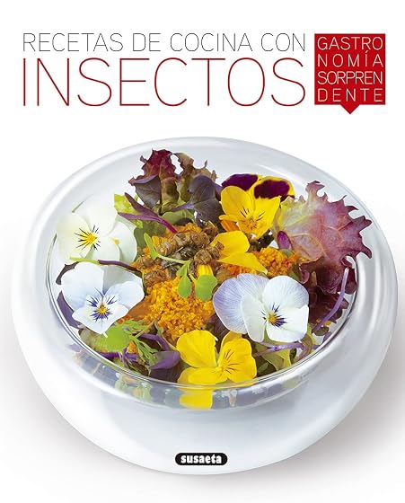 Recetas de Cocina con Insectos Gastronomía Sorprendente