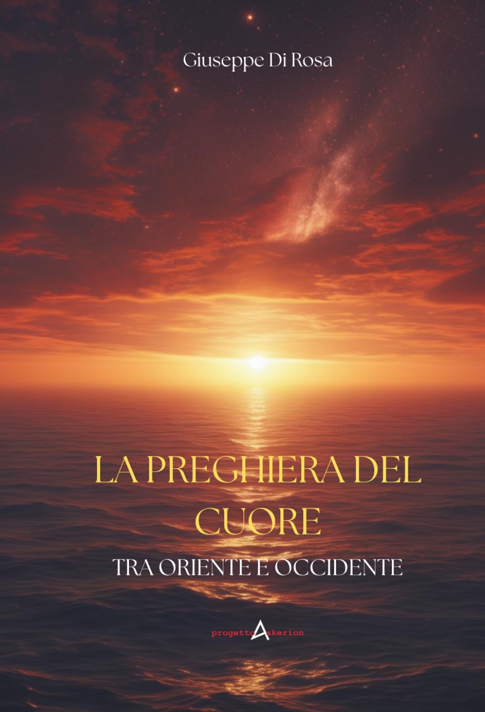 la preghiera del cuore: tra oriente e occidente (Progetto Akerion)