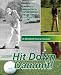Hit Down Dammit! Golf Instruction