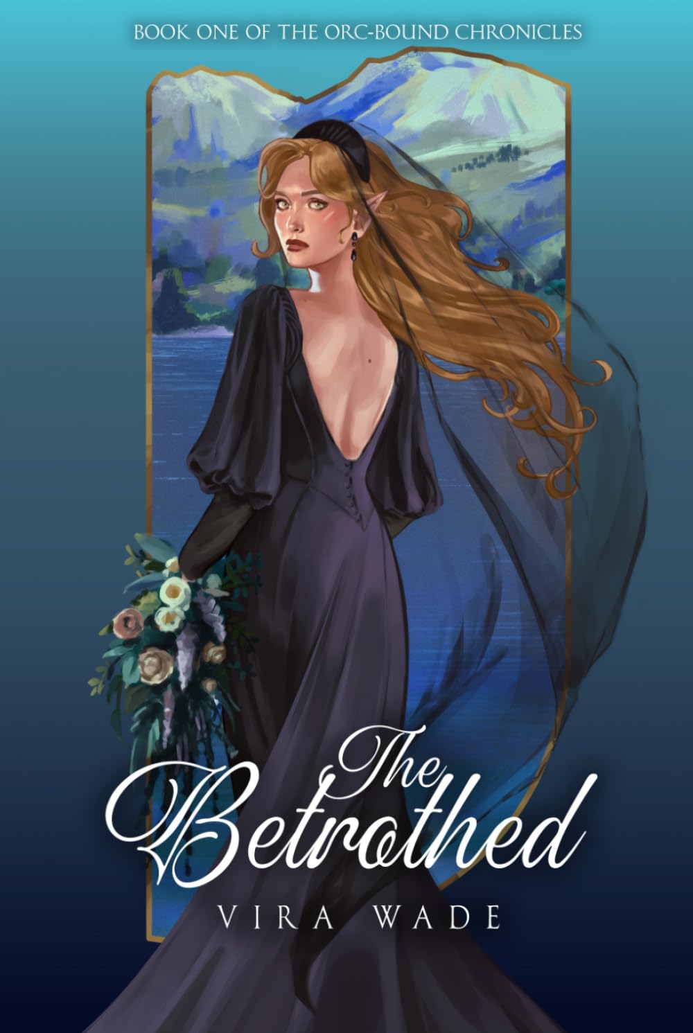 The Betrothed: Book One of the Orc-Bound Chronicles: 1