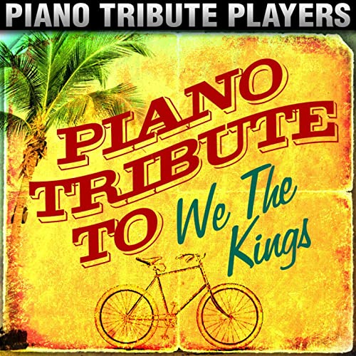 Écouter Piano Tribute to We The Kings par Piano Tribute Players sur ...