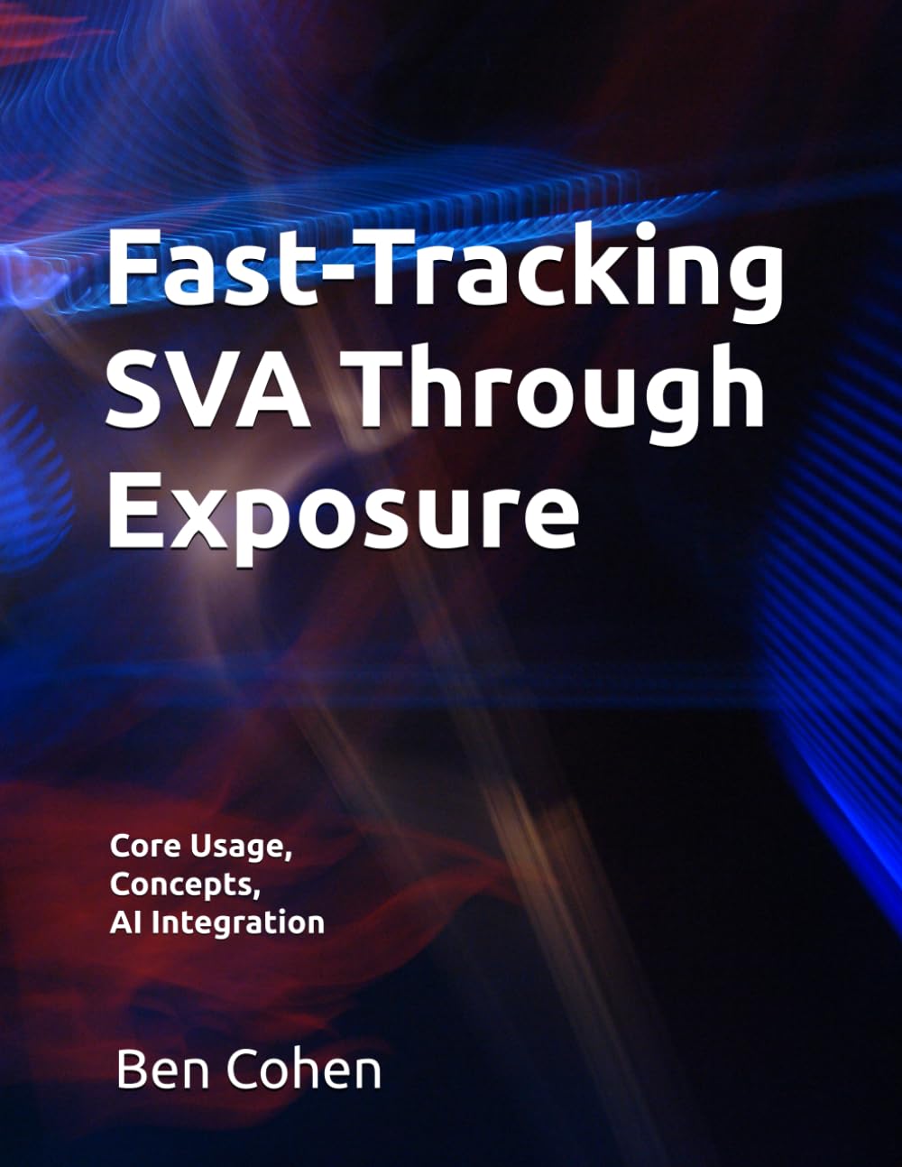 Fast-Tracking SVA through Exposure: Core Usage, Concepts, AI Integration