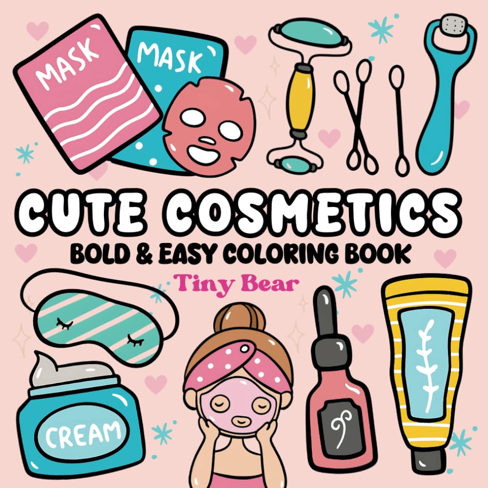 Cute Cosmetics Coloring Book: Bold, Easy and Simple Designs For Kids And Adults.