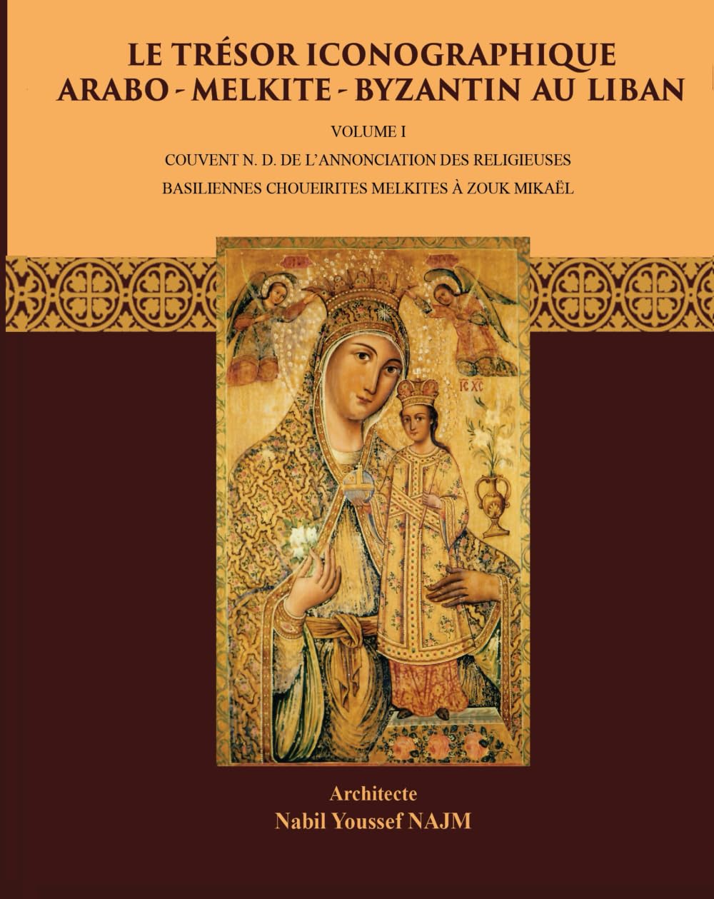 Livre Trésor Iconographique Arabo-Melkite-Byzantin Volume I