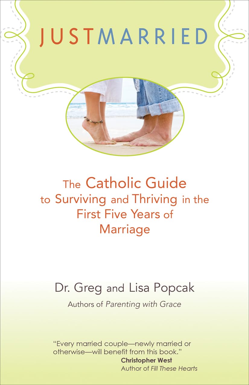 Buy Just Married: The Catholic Guide to Surviving and Thriving in the First Five Years of Marriage — BookShops.in