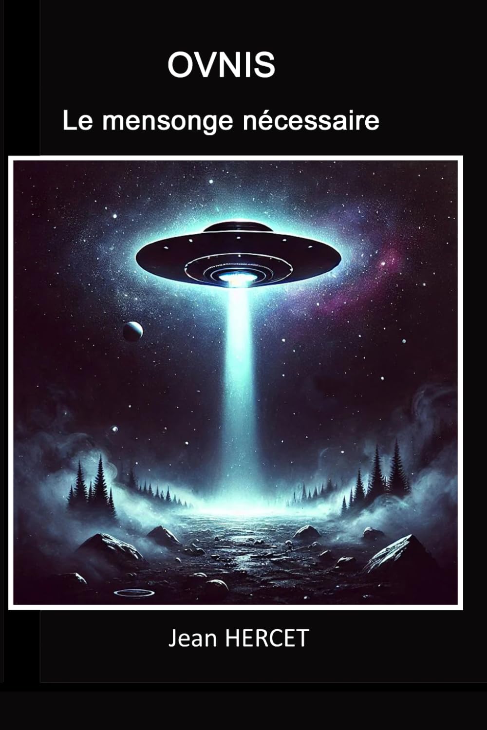 OVNIS - Le mensonge nécessaire