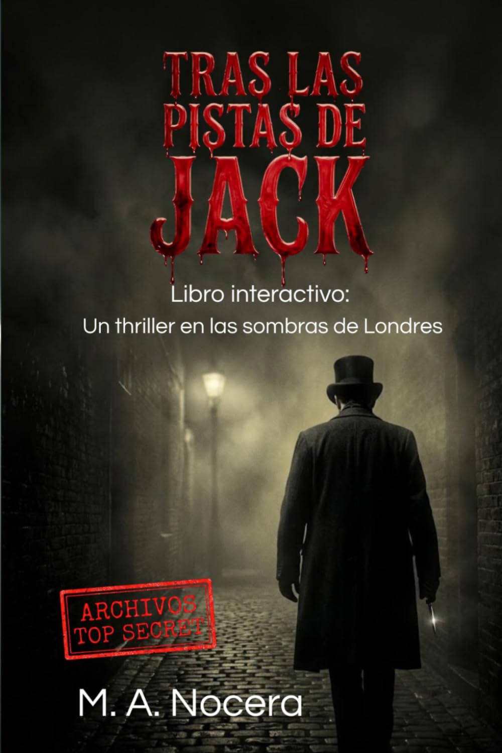 Tras las pistas de Jack: Libro interactivo: Un thriller en las sombras de Londres (Archivos Top Secret)