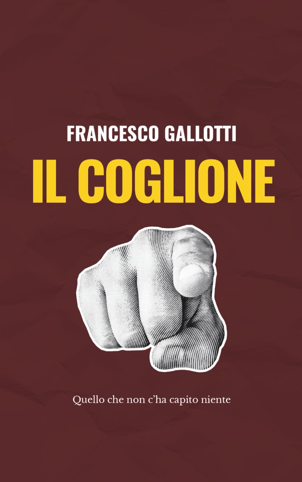 Il Coglione: Quello che non c'ha capito niente