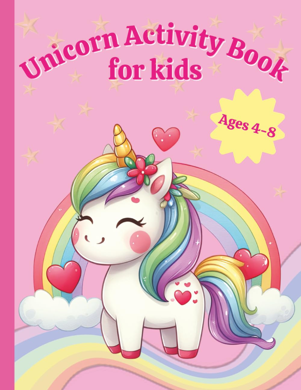 Unicorn Activity Book for Kids: Unicorn Activity Book for Kids Ages 4-8: Fun Learning with Mazes, Word Searches, Coloring, and Puzzles