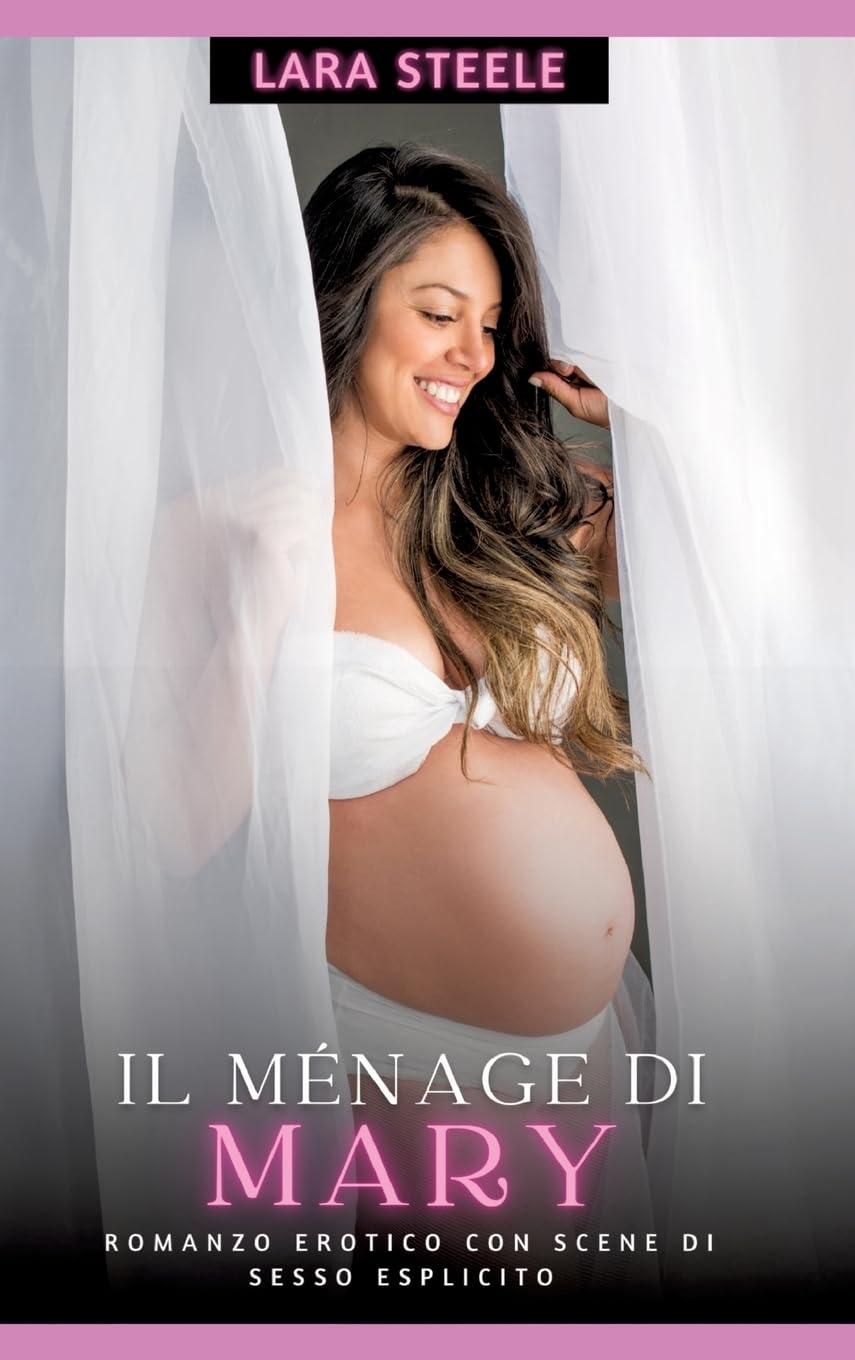 Il Ménage di Mary: Romanzo Erotico con Scene di Sesso Esplicito