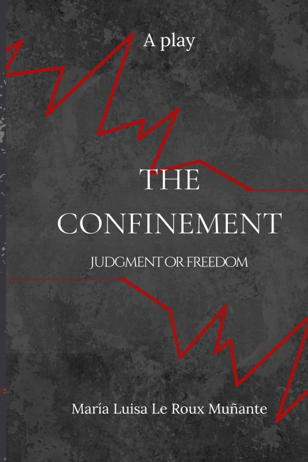 THE CONFINEMENT: Judgement or Freedom