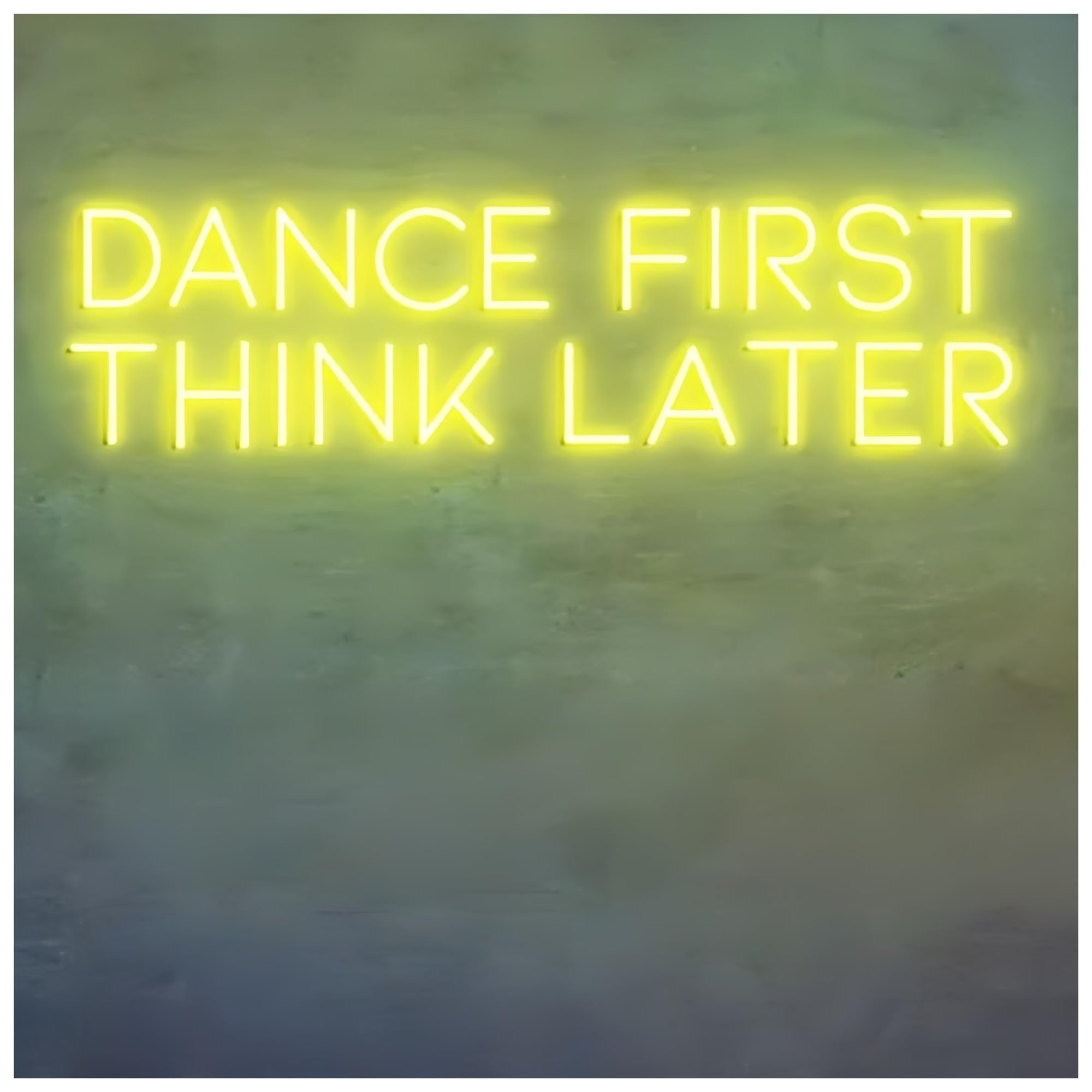 SHOUXI Sign Lamp Dance First Think Later Neon Sign Light Bar Party Neon Light Night Club Pub Wall Decoration Light Lamp(I,76X18CM)