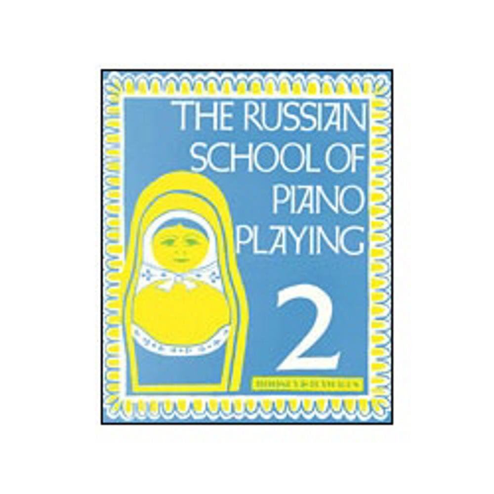 The Russian School of Piano Playing 2