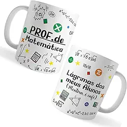 Caneca Xicara Professores de Matemática Lágrimas dos Alunos