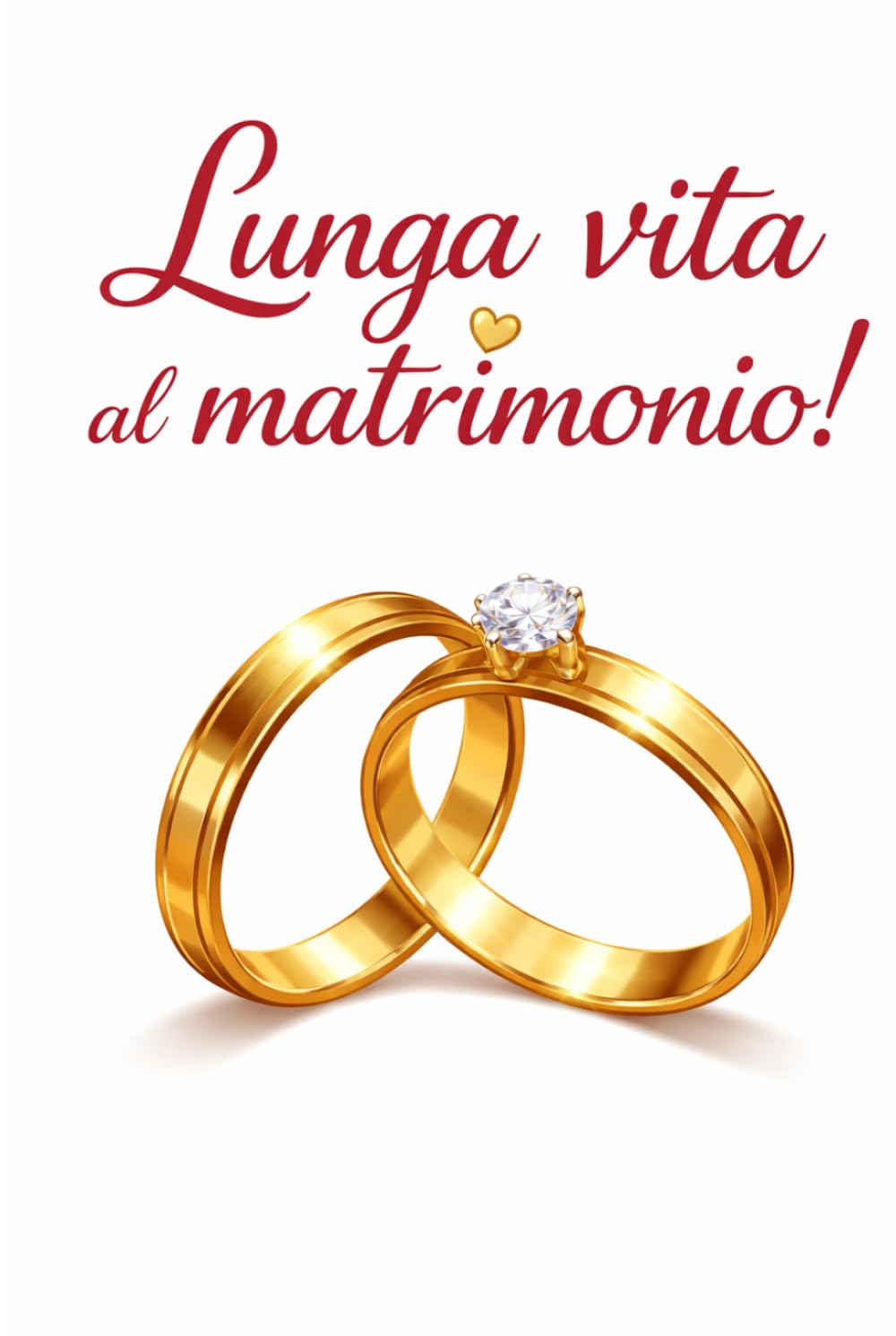 LUNGA VITA AL MATRIMONIO!: Il Matrimonio: viaggio tra amore, scelta e crescita