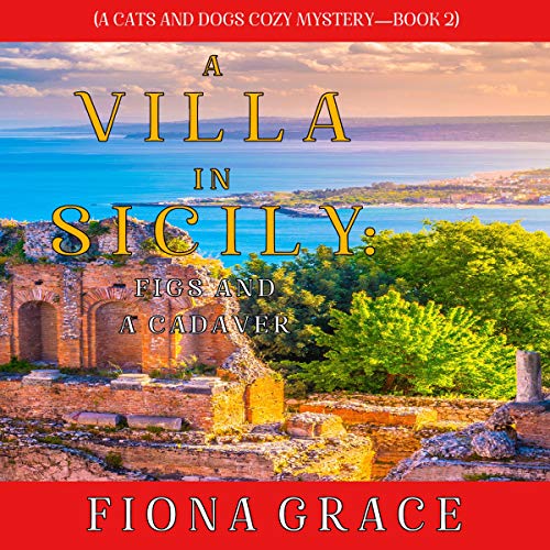 A Villa in Sicily: Figs and a Cadaver by Fiona Grace episode artwork