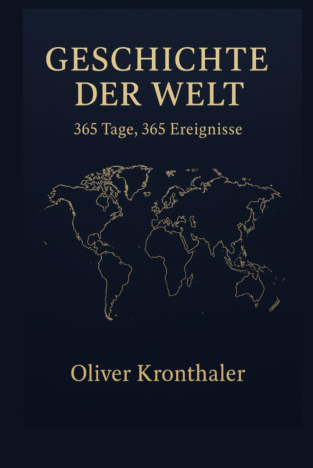 Geschichte der Welt: 365 Tage, 365 Ereignisse