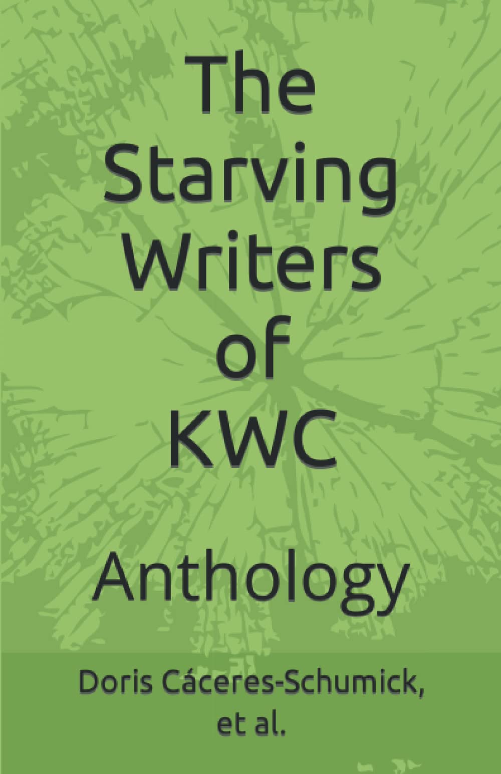 The Starving Writers of KWC: Anthology